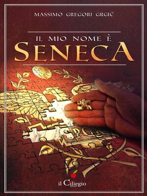 cover image of Il mio nome è Seneca
